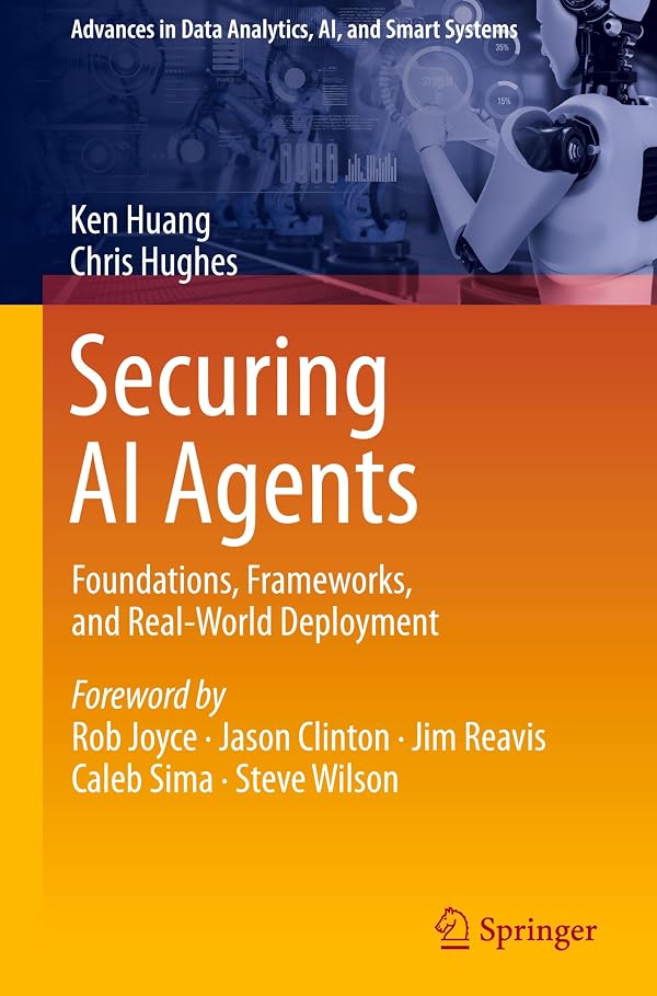 Securing AI Agents: Foundations, Frameworks, and Real-World Applications — book cover